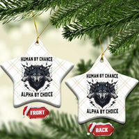 Alpha By Choice Human By Chance Wolf Mindset Quote Ceramic Ornament