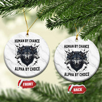 Alpha By Choice Human By Chance Wolf Mindset Quote Ceramic Ornament