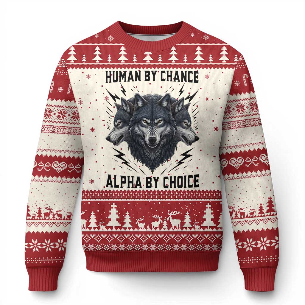 Alpha By Choice Human By Chance Wolf Mindset Quote Ugly Christmas Sweater
