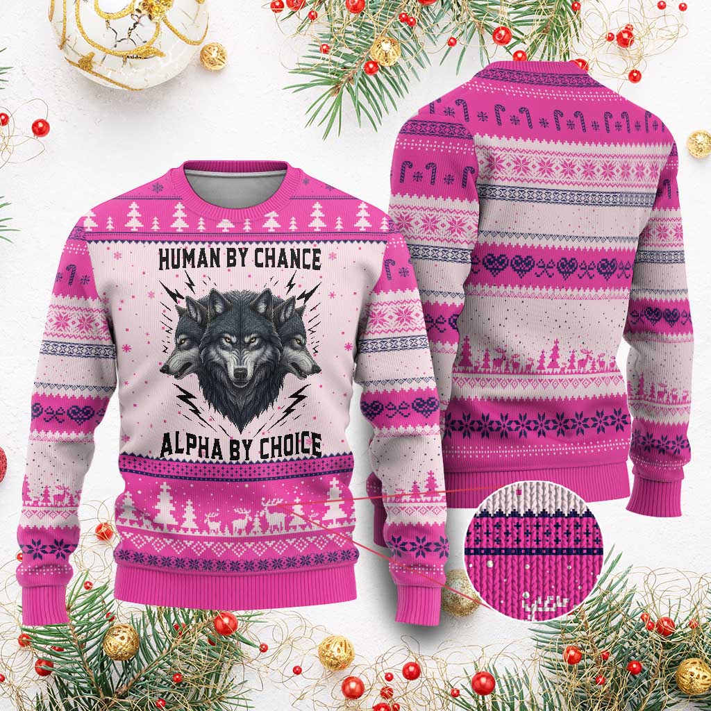 Alpha By Choice Human By Chance Wolf Mindset Quote Ugly Christmas Sweater