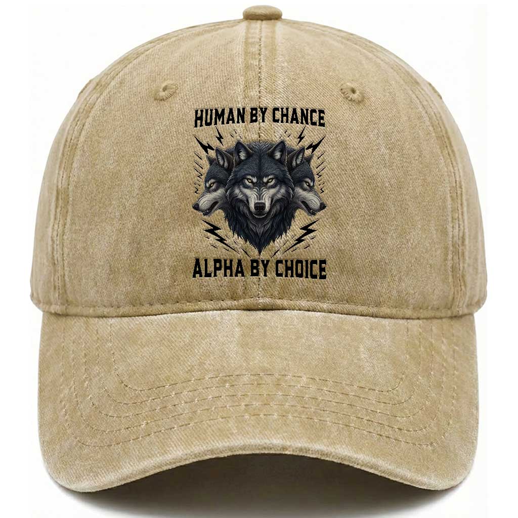 Alpha By Choice Human By Chance Wolf Mindset Quote Washed Cotton Baseball Cap