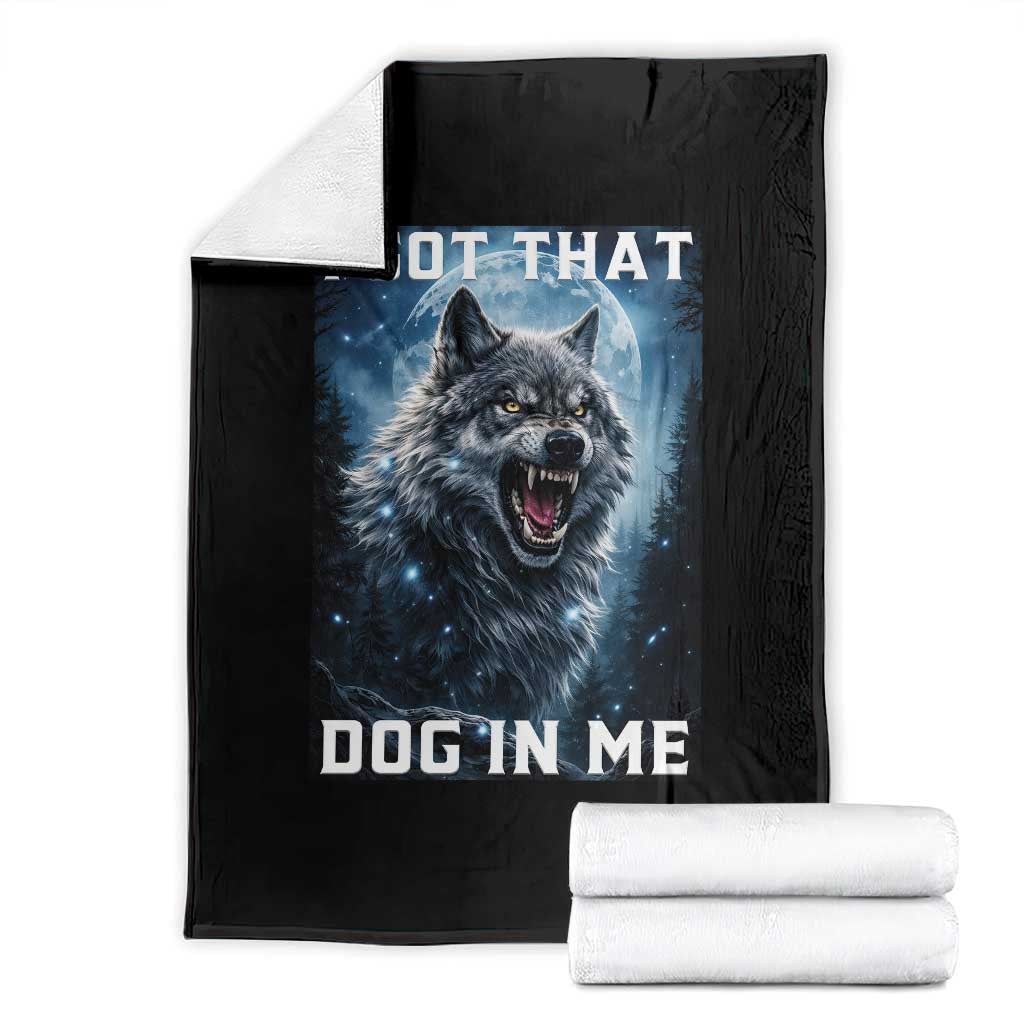 Funny Werewolf Meme Unhinged Throw Blanket I Got That Dog In Me
