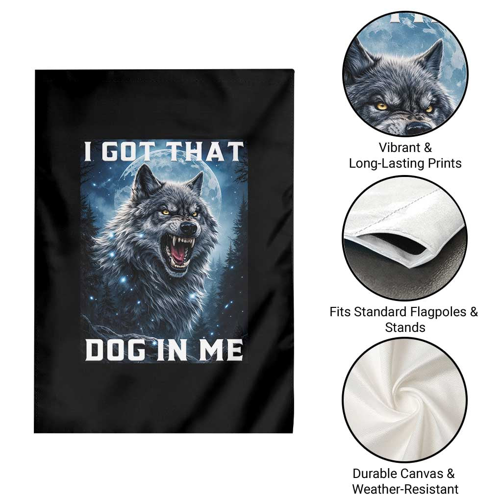 Funny Werewolf Meme Unhinged Garden Flag I Got That Dog In Me