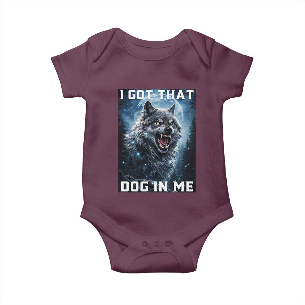 Funny Werewolf Meme Unhinged Baby Onesie I Got That Dog In Me