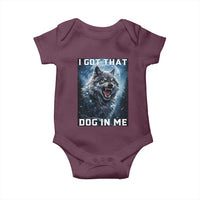 Funny Werewolf Meme Unhinged Baby Onesie I Got That Dog In Me