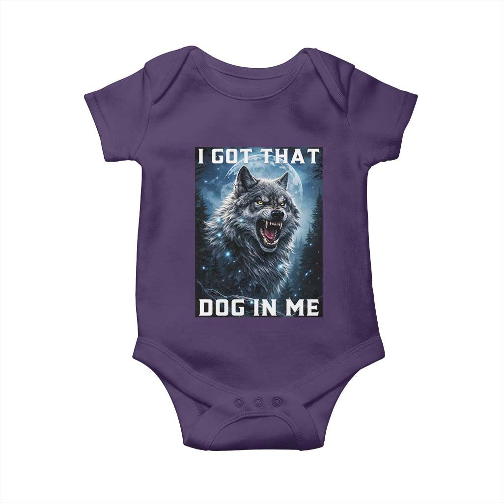 Funny Werewolf Meme Unhinged Baby Onesie I Got That Dog In Me