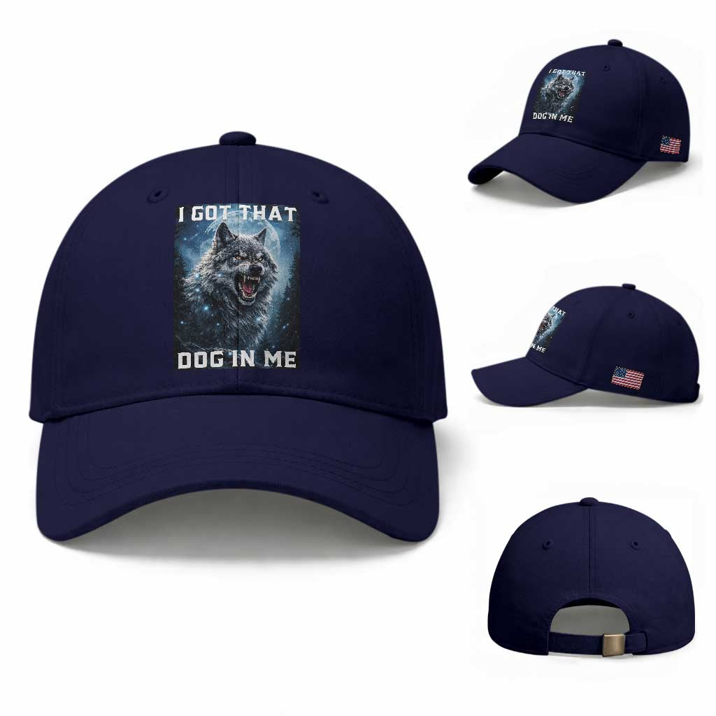 Funny Werewolf Meme Unhinged Baseball Cap I Got That Dog In Me