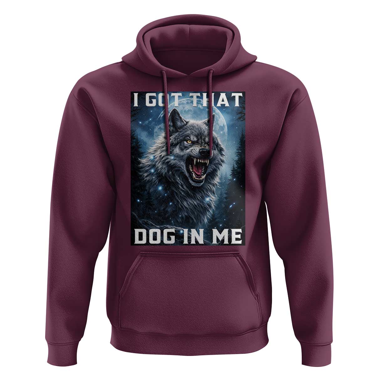 Funny Werewolf Meme Unhinged Hoodie I Got That Dog In Me