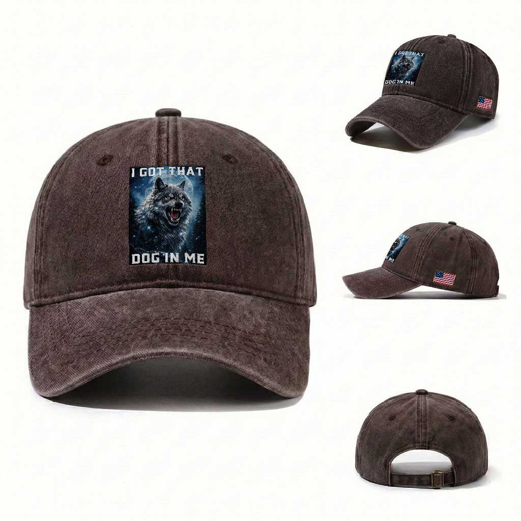 Funny Werewolf Meme Unhinged Washed Cotton Baseball Cap I Got That Dog In Me