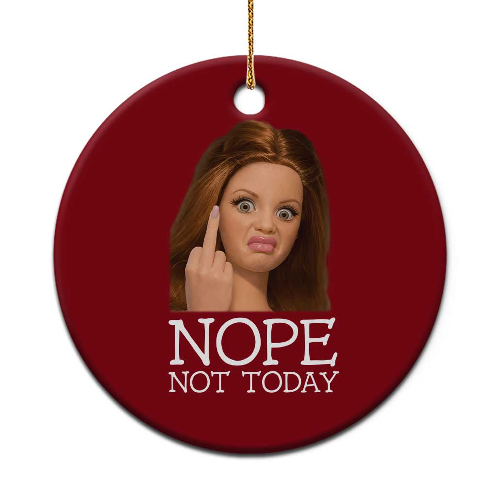 Funny Doll Face Disgusted Ceramic Ornament Nope Not Today Meme