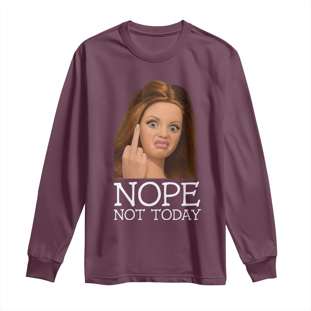 Funny Doll Face Disgusted Long Sleeve Shirt Nope Not Today Meme