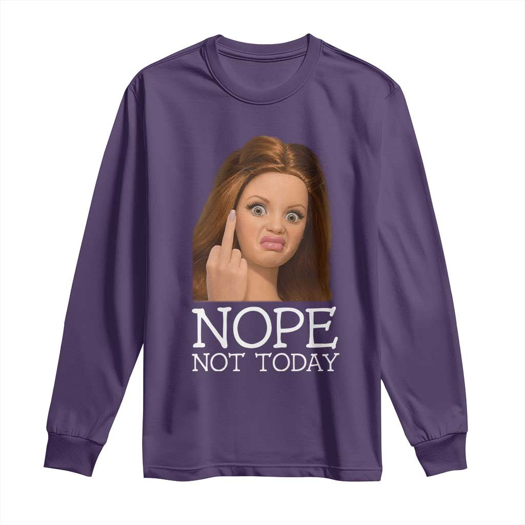 Funny Doll Face Disgusted Long Sleeve Shirt Nope Not Today Meme