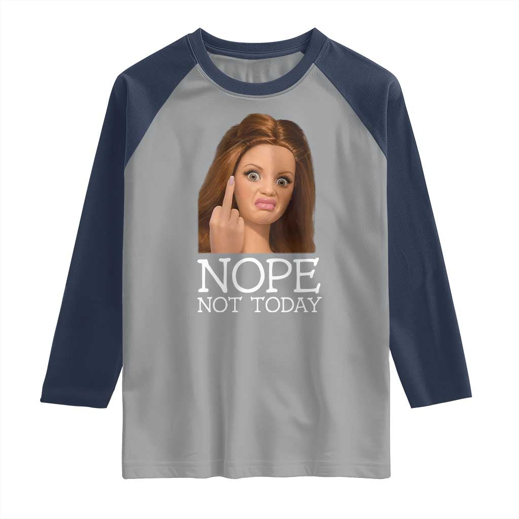 Funny Doll Face Disgusted Raglan Shirt Nope Not Today Meme