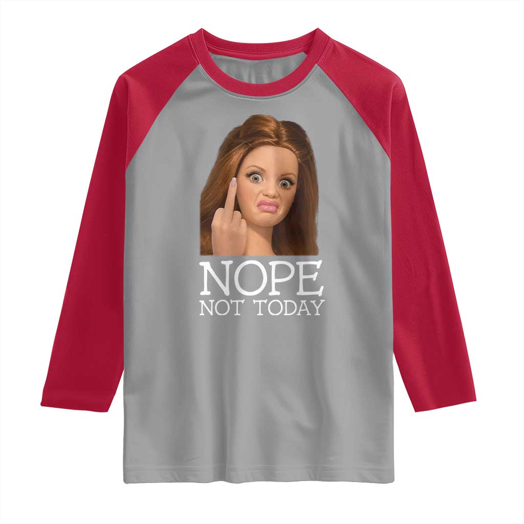 Funny Doll Face Disgusted Raglan Shirt Nope Not Today Meme