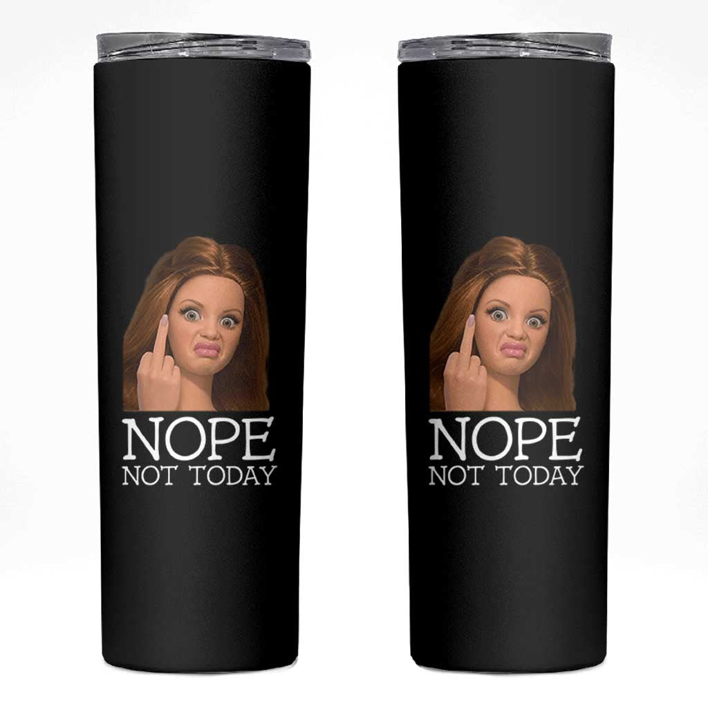 Funny Doll Face Disgusted Skinny Tumbler Nope Not Today Meme