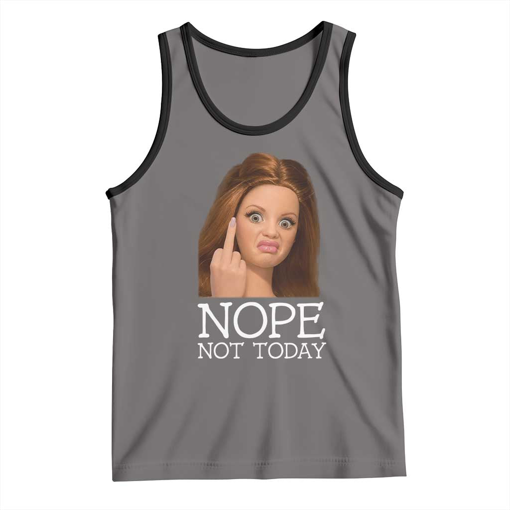 Funny Doll Face Disgusted Tank Top Nope Not Today Meme