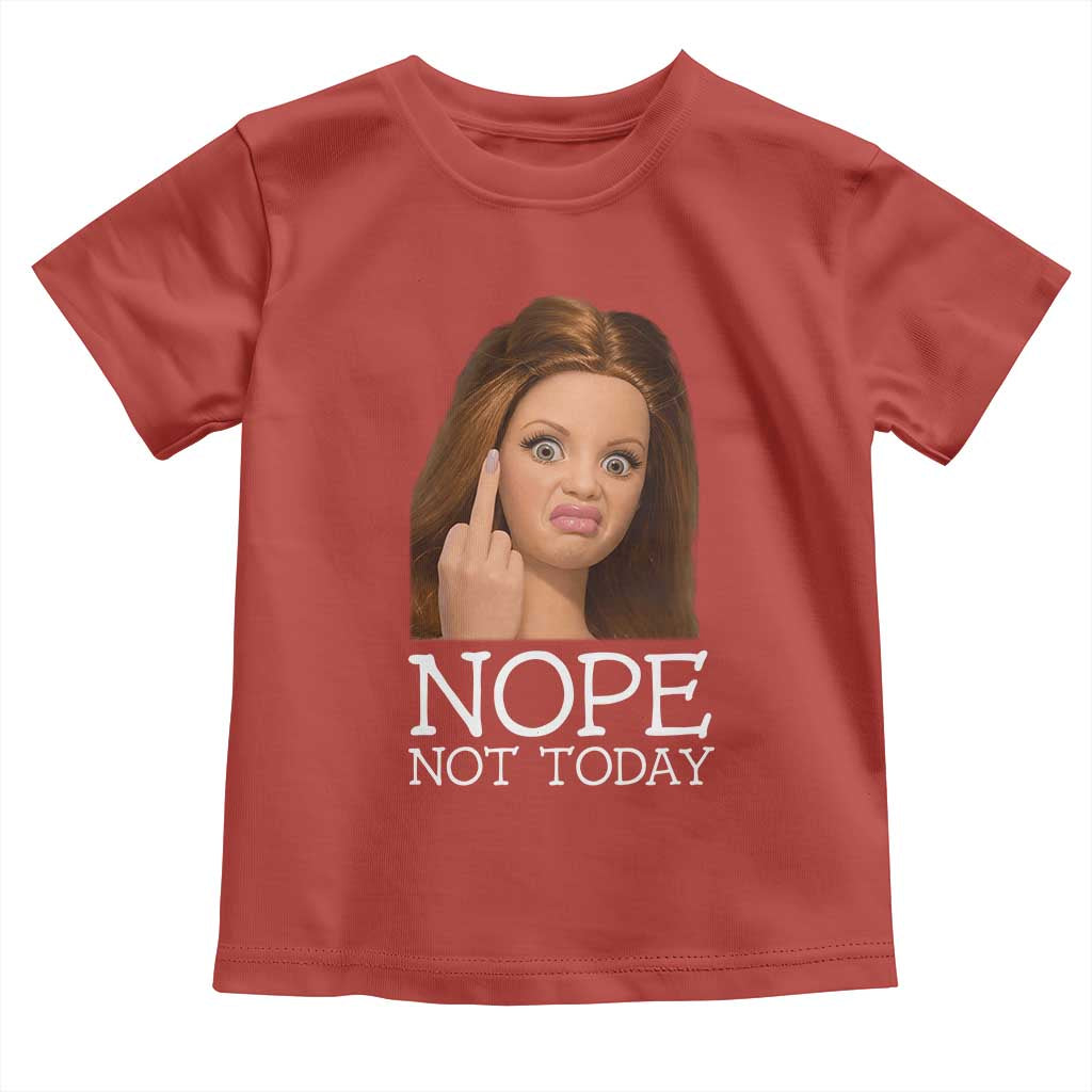 Funny Doll Face Disgusted Toddler T Shirt Nope Not Today Meme