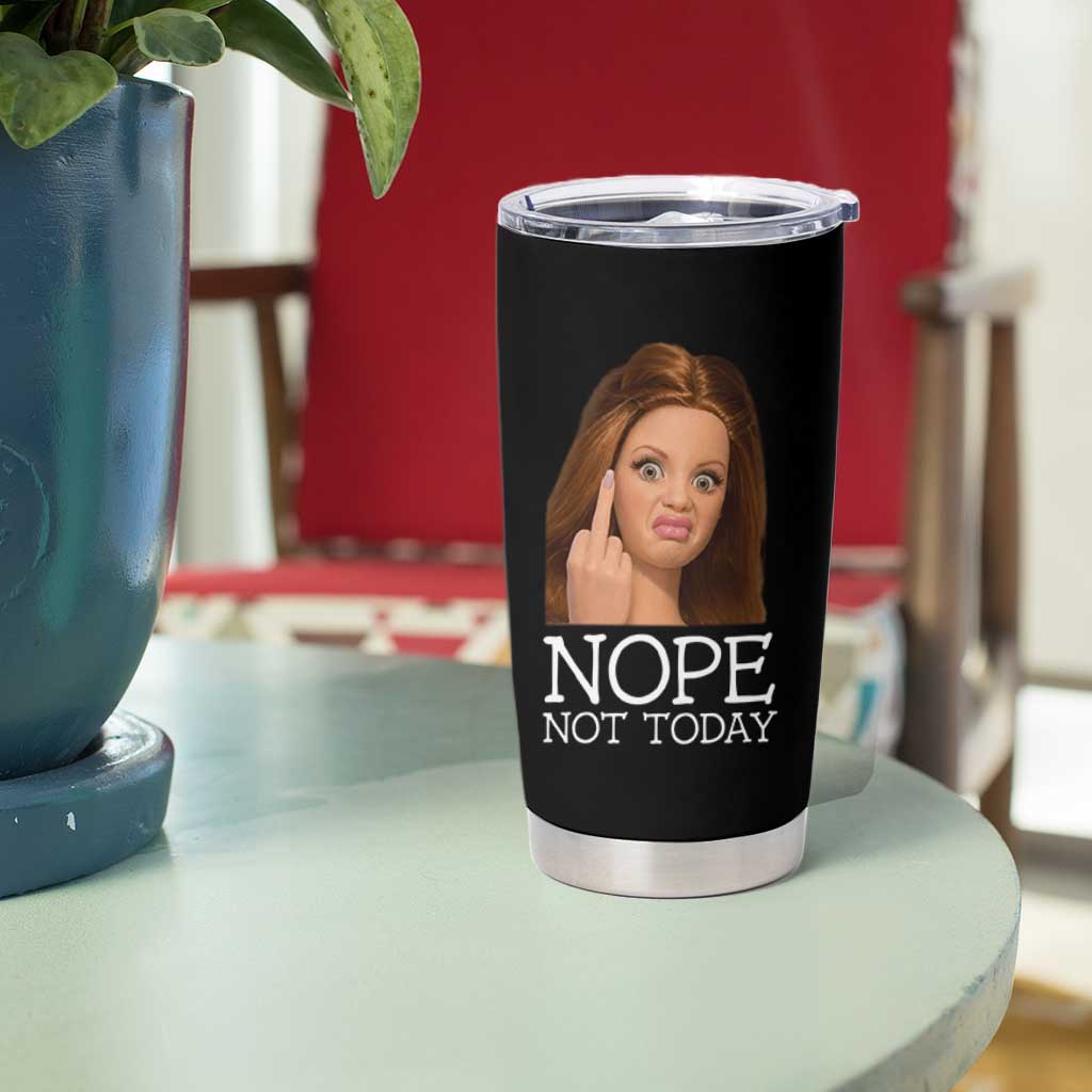 Funny Doll Face Disgusted Tumbler Cup Nope Not Today Meme