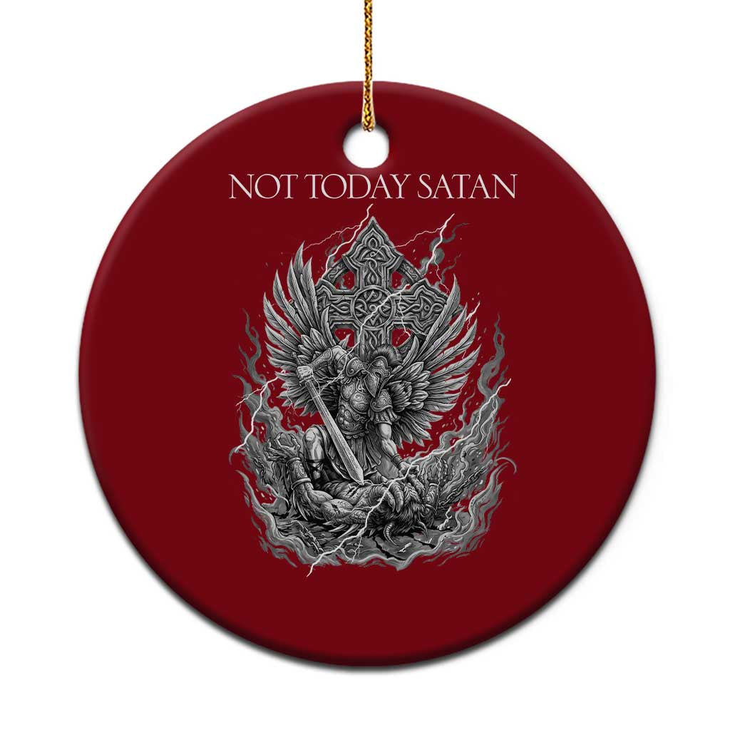 Not Today Satan Ceramic Ornament Saint Michael Fights Evil