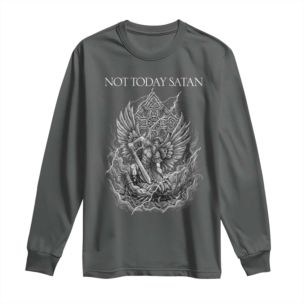 Not Today Satan Long Sleeve Shirt Saint Michael Fights Evil