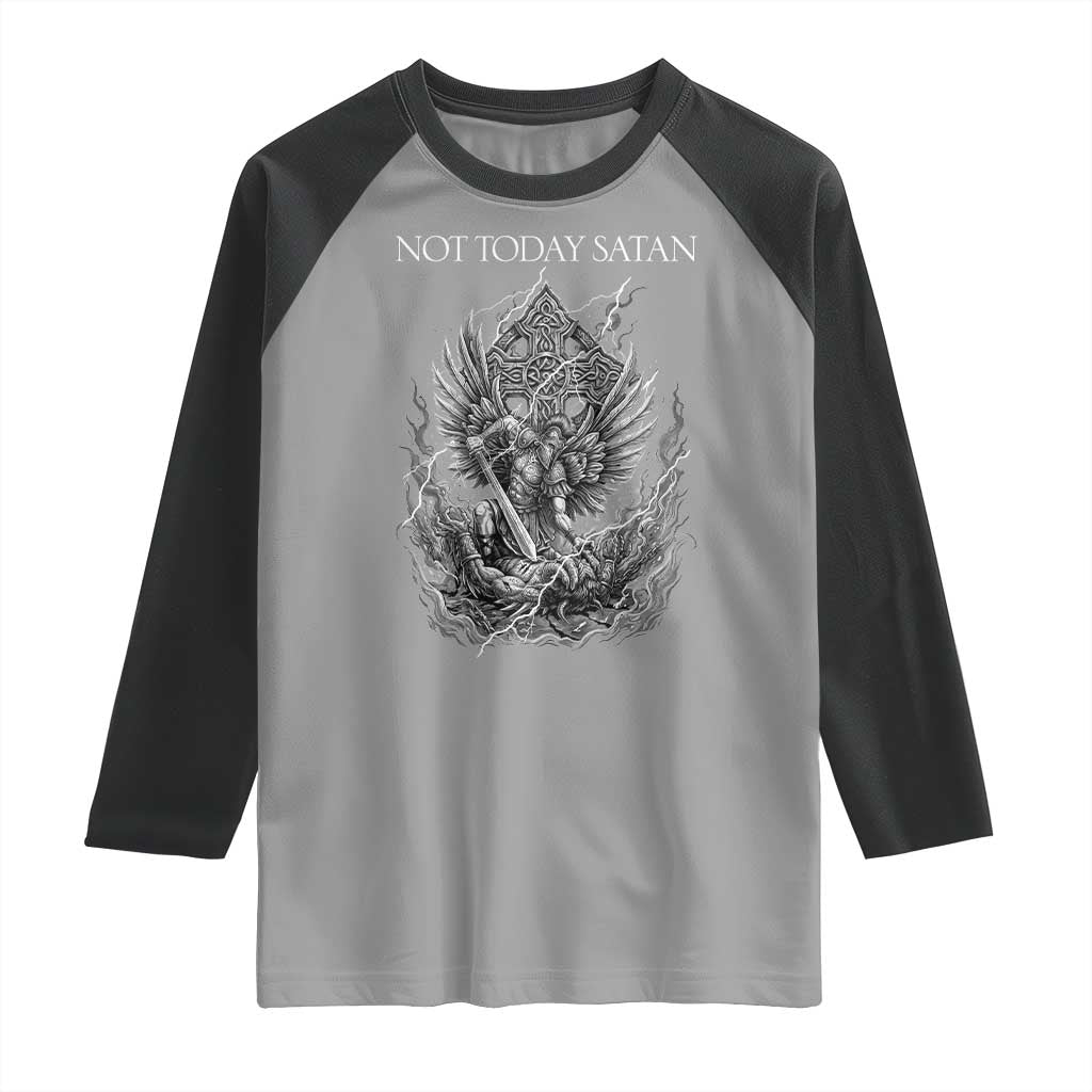 Not Today Satan Raglan Shirt Saint Michael Fights Evil