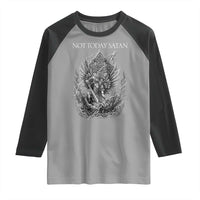Not Today Satan Raglan Shirt Saint Michael Fights Evil