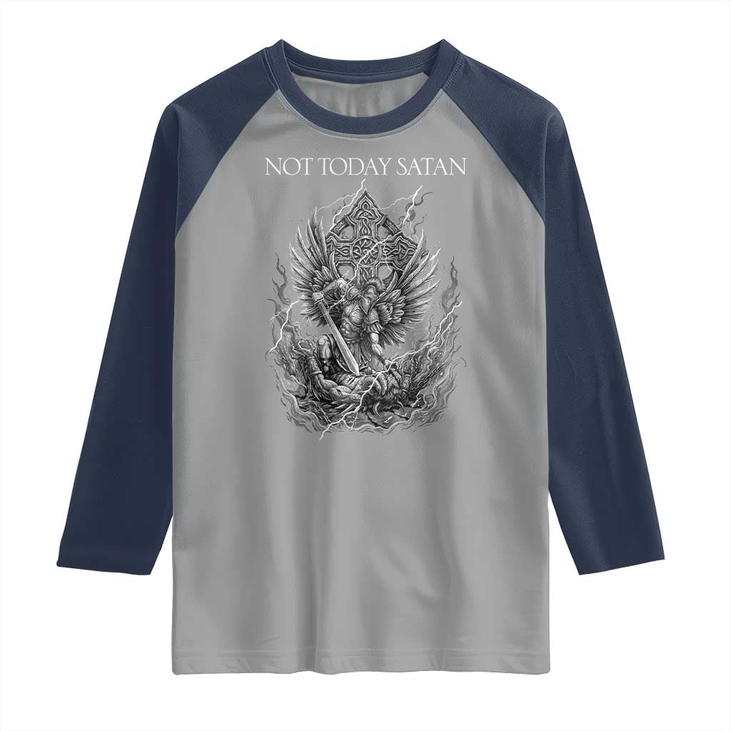 Not Today Satan Raglan Shirt Saint Michael Fights Evil