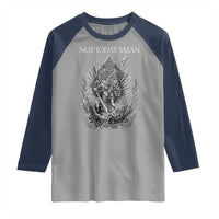 Not Today Satan Raglan Shirt Saint Michael Fights Evil