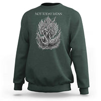 Not Today Satan Sweatshirt Saint Michael Fights Evil