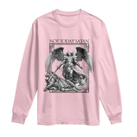 Funny Saint Michael Defeating Satan Long Sleeve Shirt Not Today Satan