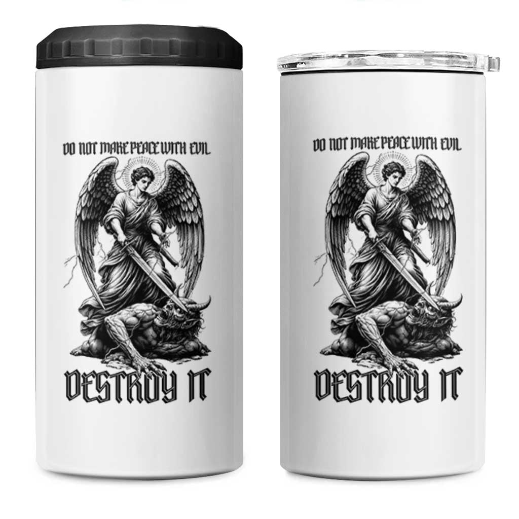 Do Not Make Peace With Evil 4 in 1 Can Cooler Tumbler Archangel Saint Michael