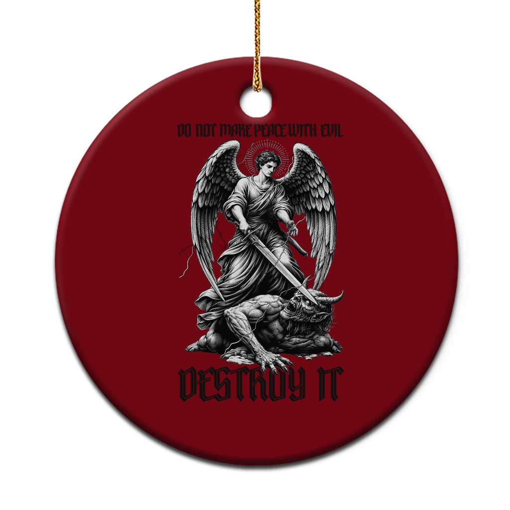 Do Not Make Peace With Evil Ceramic Ornament Archangel Saint Michael