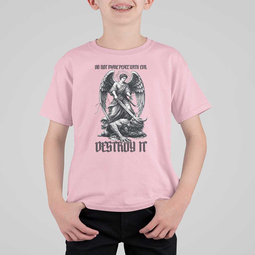 Do Not Make Peace With Evil T Shirt For Kid Archangel Saint Michael