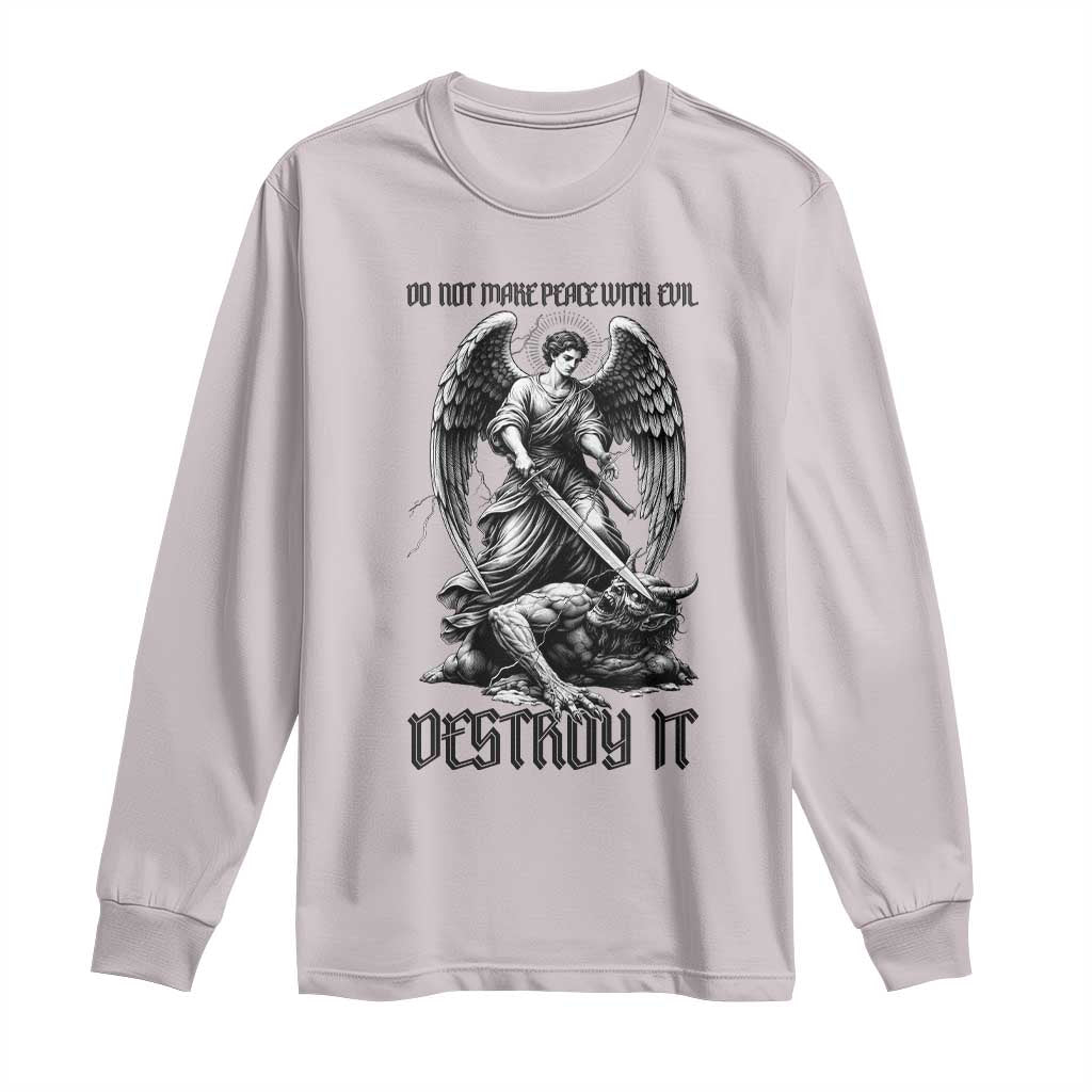 Do Not Make Peace With Evil Long Sleeve Shirt Archangel Saint Michael
