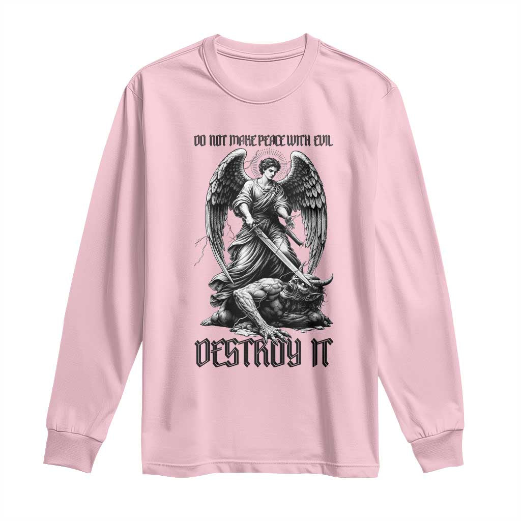 Do Not Make Peace With Evil Long Sleeve Shirt Archangel Saint Michael