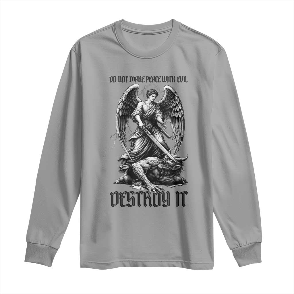 Do Not Make Peace With Evil Long Sleeve Shirt Archangel Saint Michael