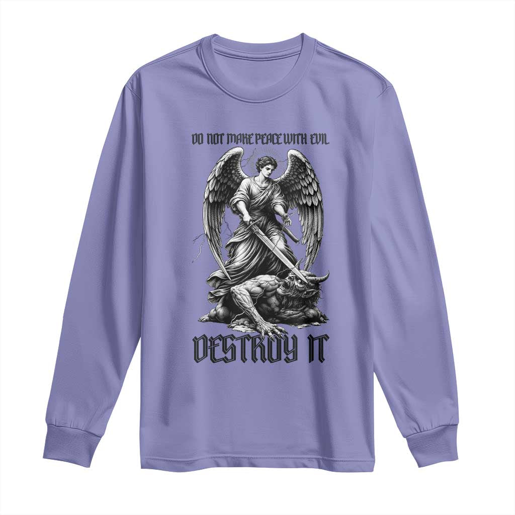 Do Not Make Peace With Evil Long Sleeve Shirt Archangel Saint Michael