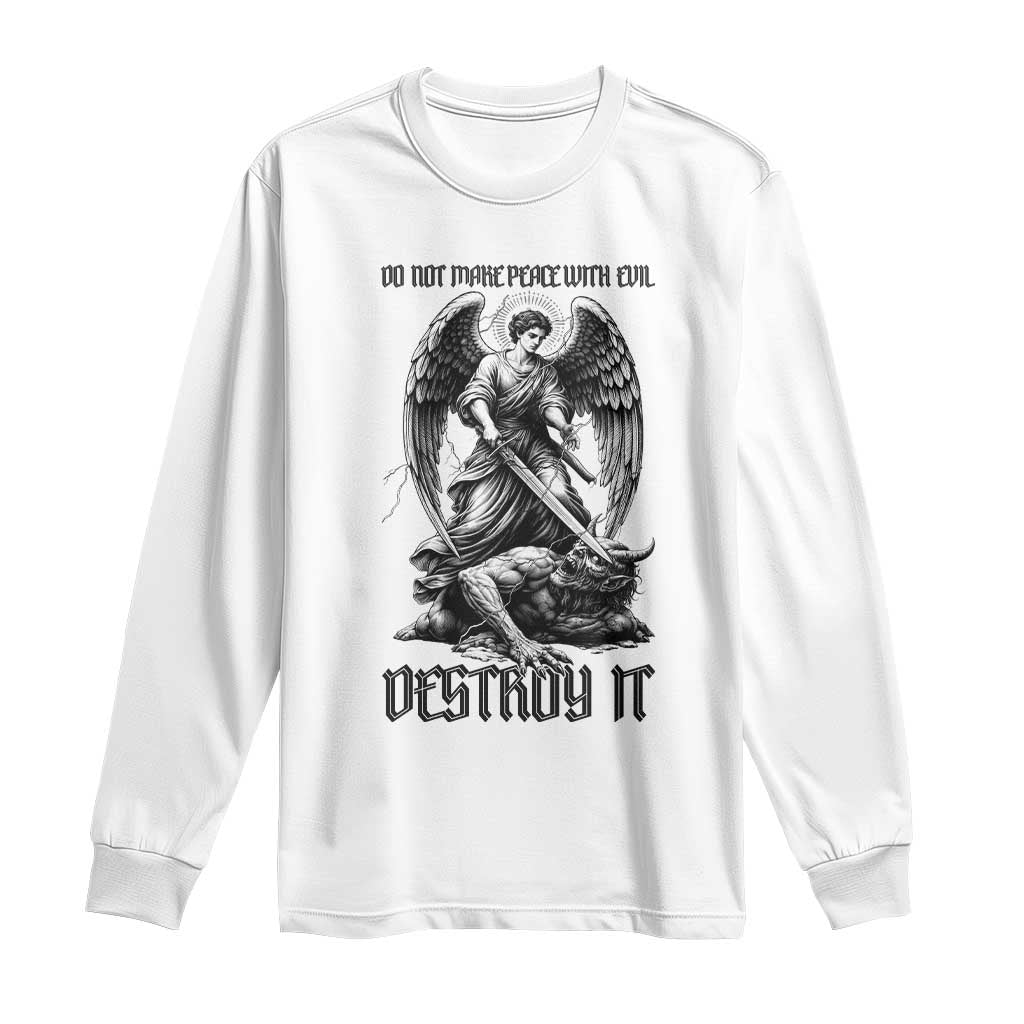 Do Not Make Peace With Evil Long Sleeve Shirt Archangel Saint Michael