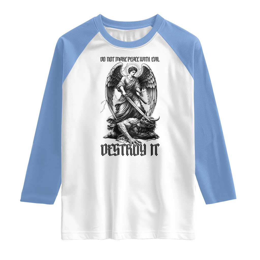 Do Not Make Peace With Evil Raglan Shirt Archangel Saint Michael