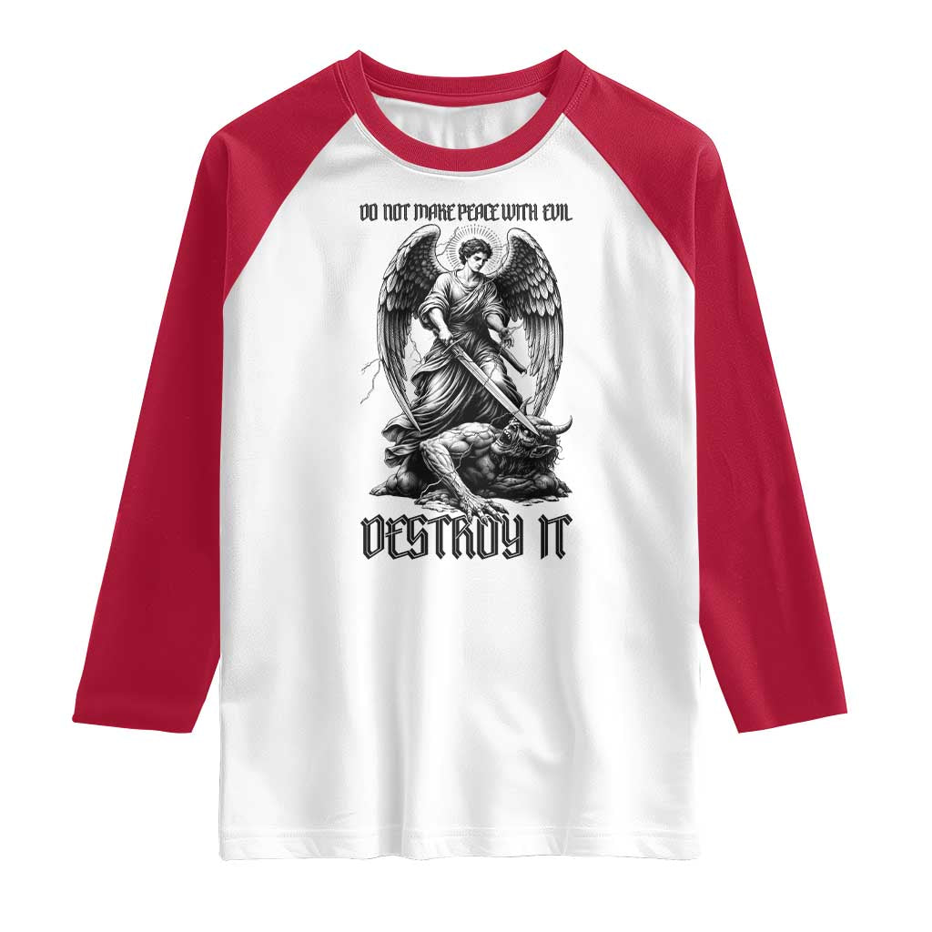 Do Not Make Peace With Evil Raglan Shirt Archangel Saint Michael