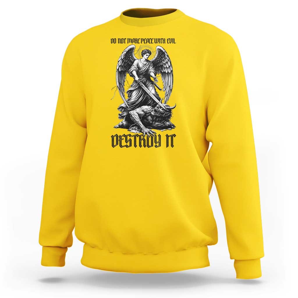 Do Not Make Peace With Evil Sweatshirt Archangel Saint Michael