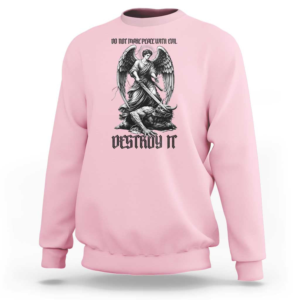 Do Not Make Peace With Evil Sweatshirt Archangel Saint Michael