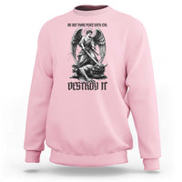 Do Not Make Peace With Evil Sweatshirt Archangel Saint Michael