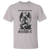 Do Not Make Peace With Evil T Shirt Archangel Saint Michael