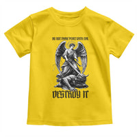 Do Not Make Peace With Evil Toddler T Shirt Archangel Saint Michael