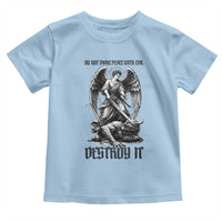 Do Not Make Peace With Evil Toddler T Shirt Archangel Saint Michael