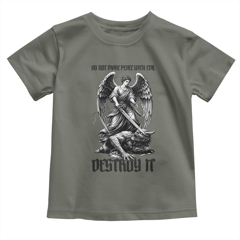 Do Not Make Peace With Evil Toddler T Shirt Archangel Saint Michael