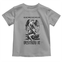 Do Not Make Peace With Evil Toddler T Shirt Archangel Saint Michael