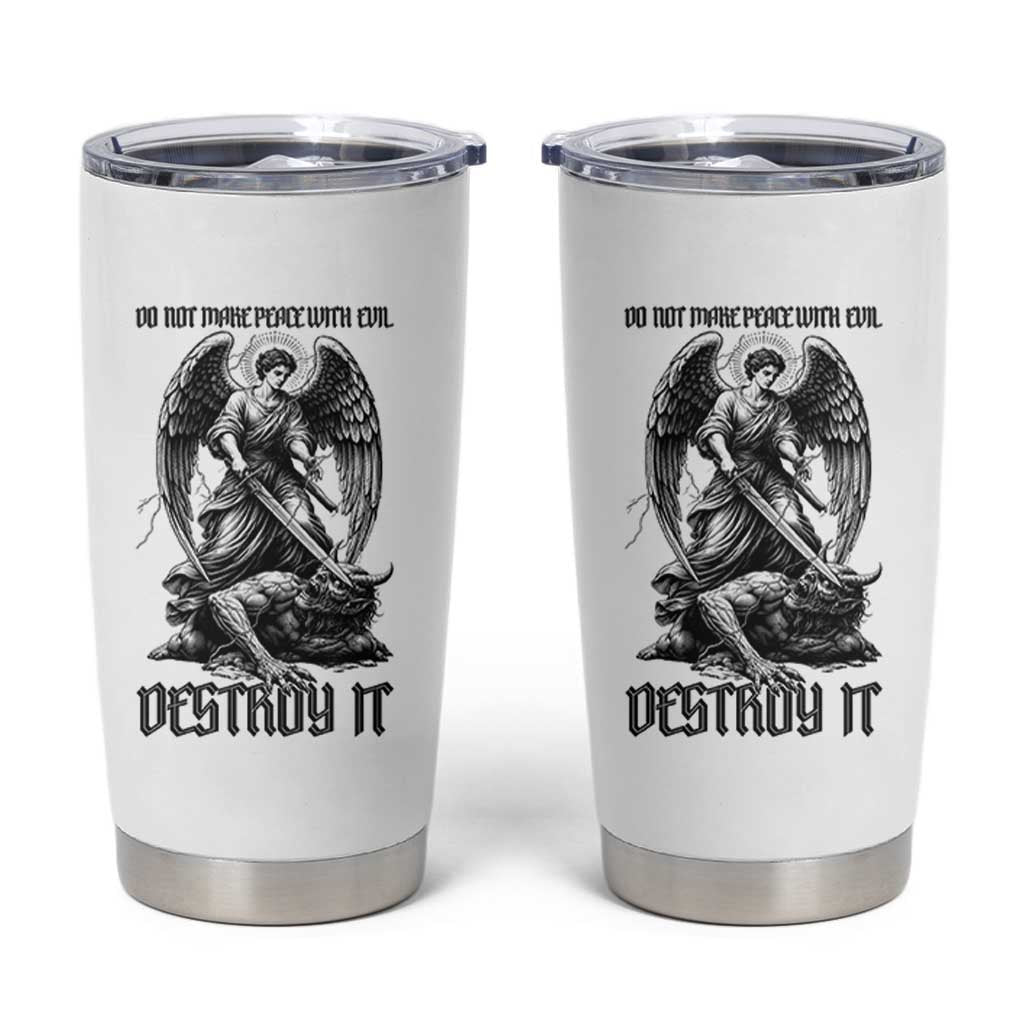 Do Not Make Peace With Evil Tumbler Cup Archangel Saint Michael