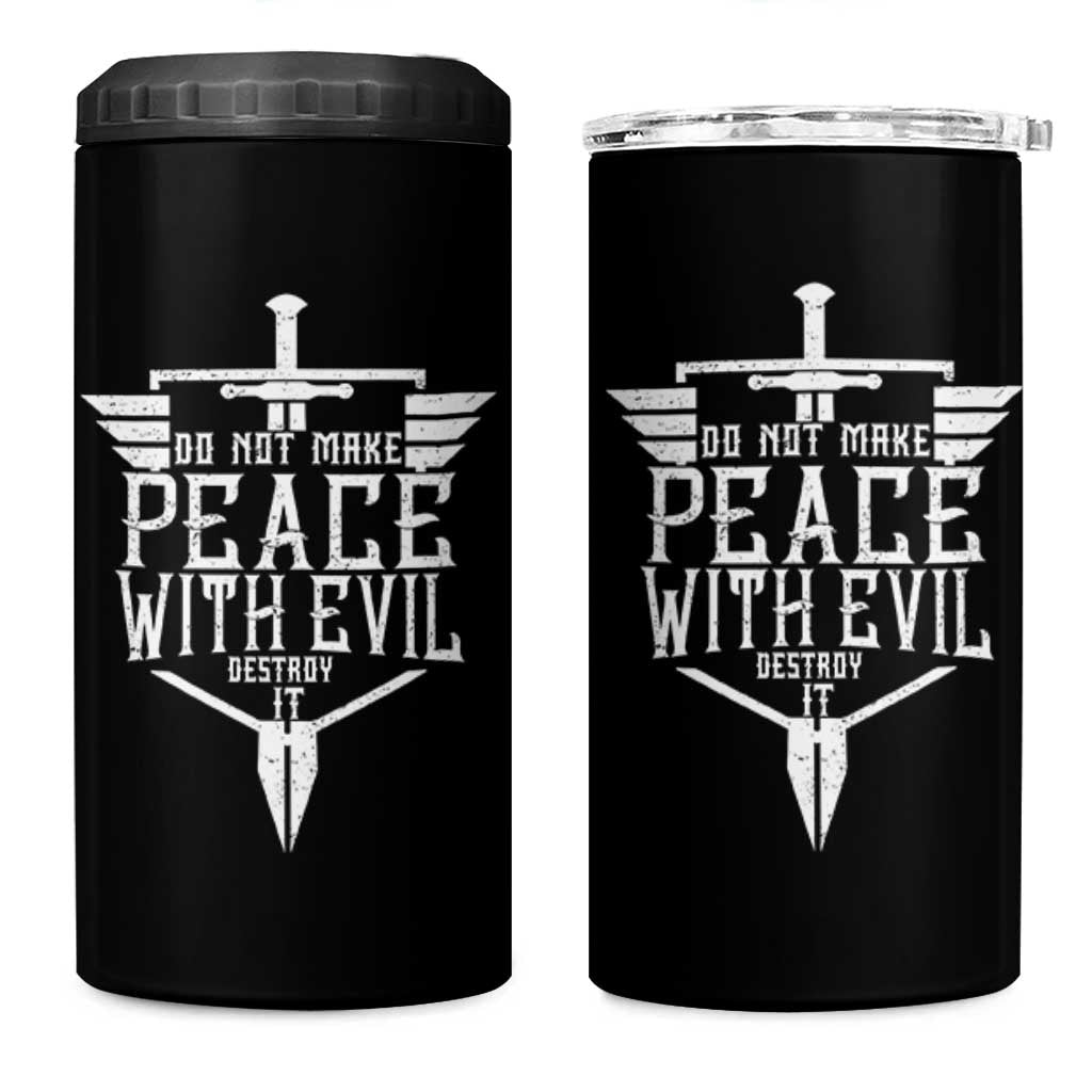 Do Not Make Peace With Evil 4 in 1 Can Cooler Tumbler Catholic Protection Gift